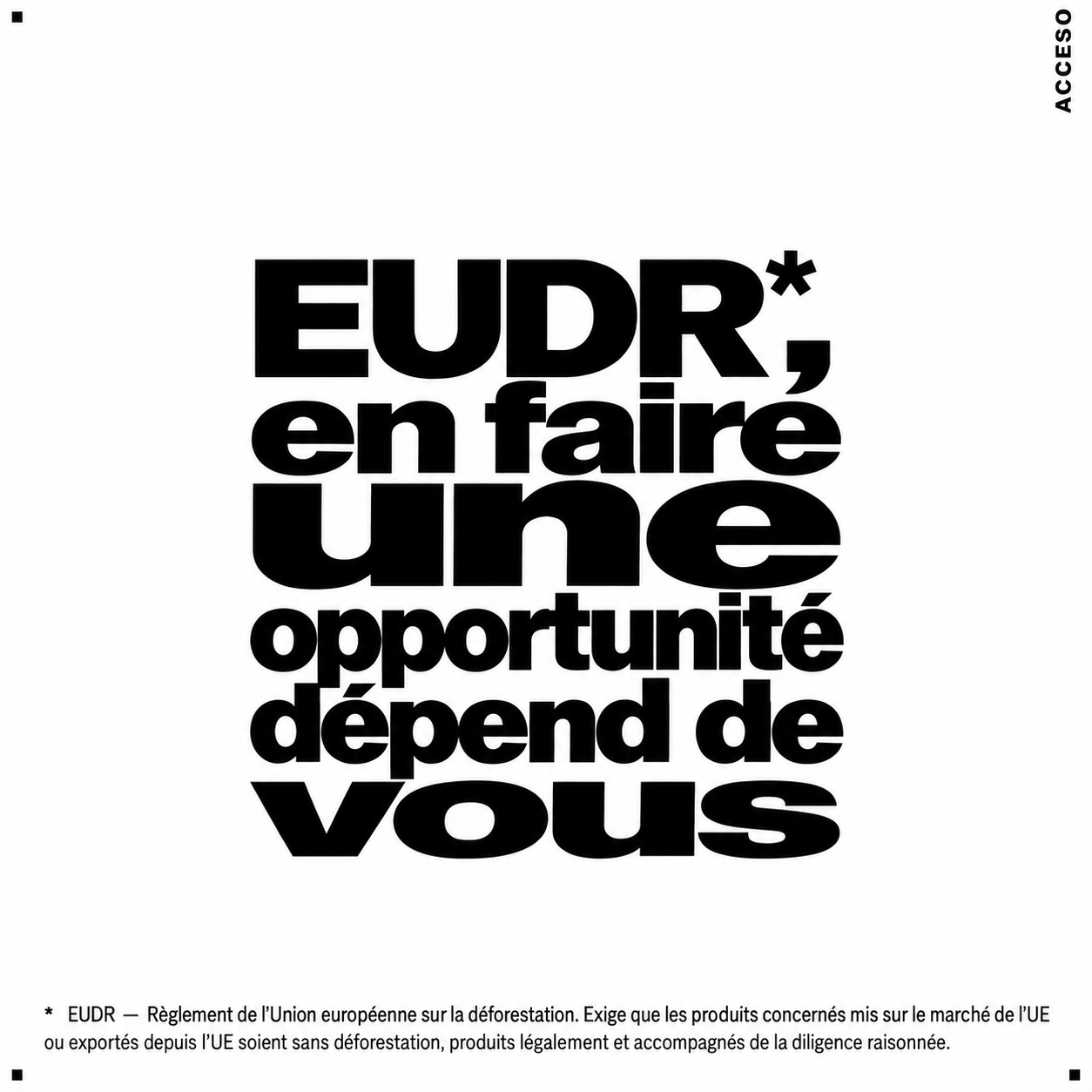 EUDR, en faire une opportunité dépend de vous