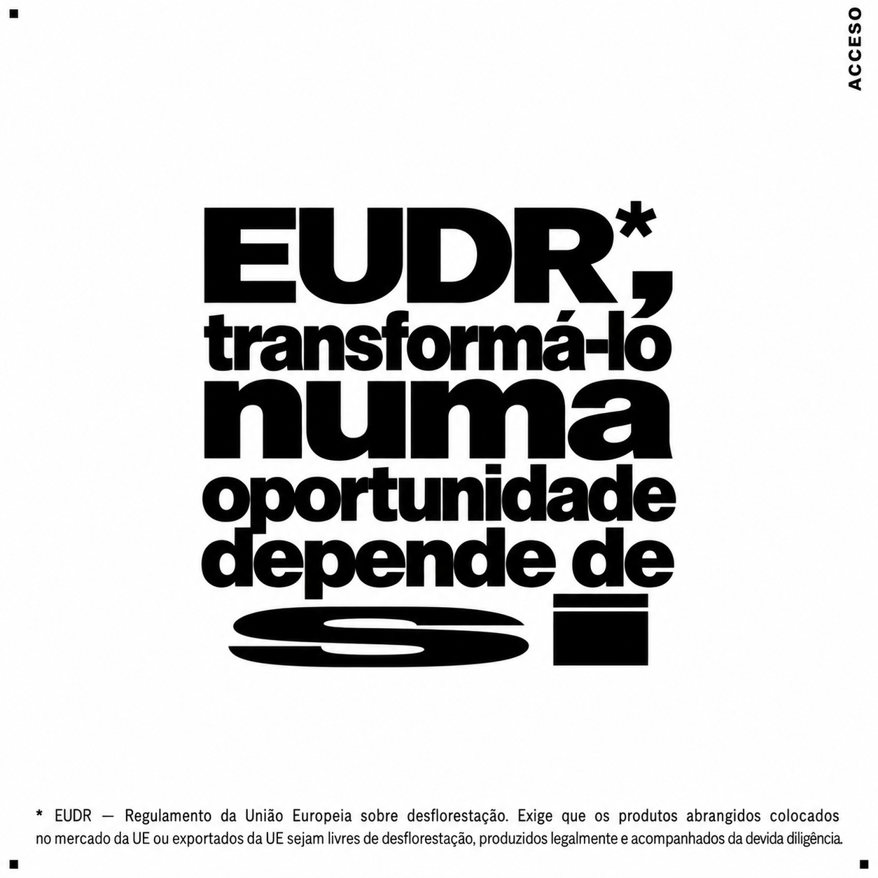 EUDR, transformá-lo numa oportunidade depende de si